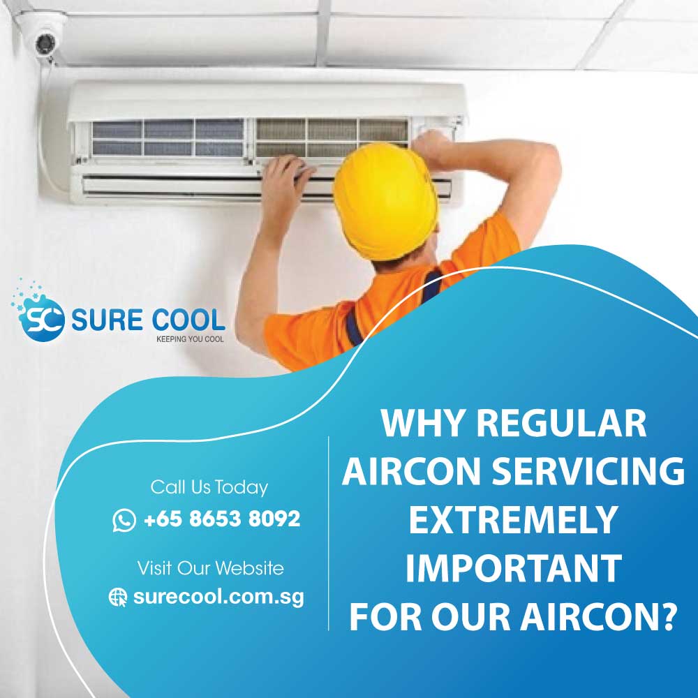 Why Regular Aircon Servicing Crucial For Our Aircon Surecool