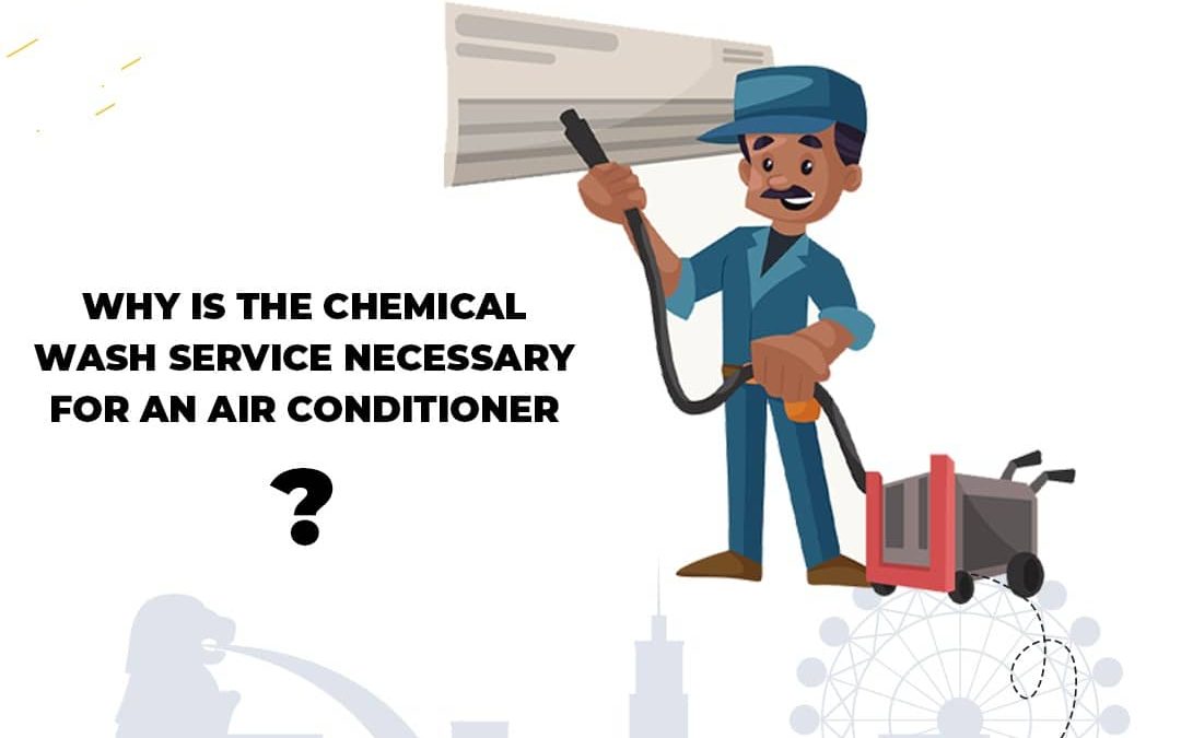 why is the chemical washservice necessary for an airconditioner
