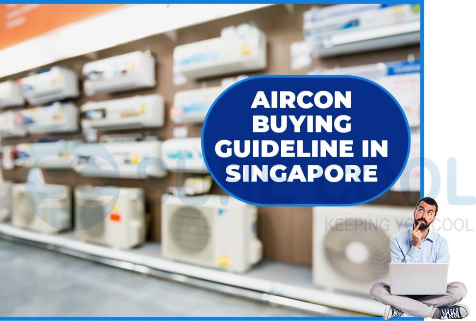 Aircon Buying Guideline In Singapore 10 Things Must Know